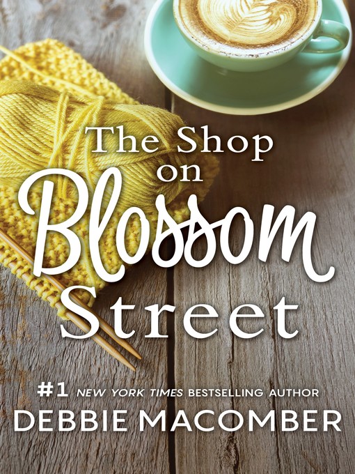 Title details for The Shop on Blossom Street by Debbie Macomber - Available